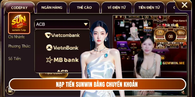 Nạp tiền Sunwin bằng chuyển khoản 