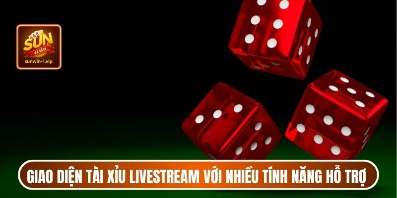 Giao diện tài xỉu livestream với nhiều tính năng hỗ trợ