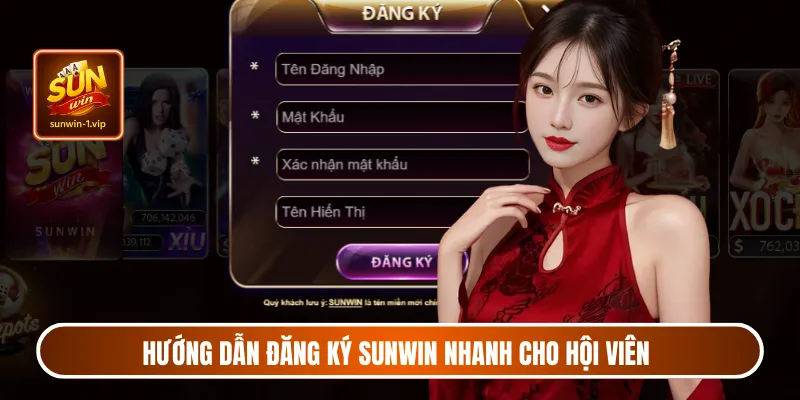 Hướng dẫn đăng ký Sunwin nhanh cho hội viên