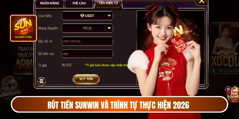 Rút tiền Sunwin và trình tự thực hiện 2026